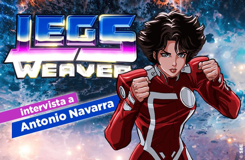 Intervista a Antonio Navarra, Direttore di Produzione di “Agente Speciale Legs Weaver”