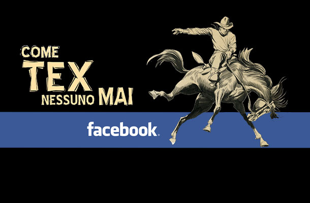 Come Tex Nessuno Mai è su Facebook!