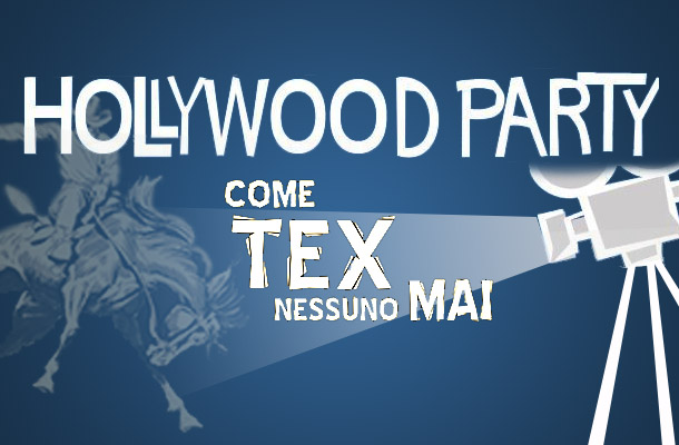 Hollywood Party ospita Tex!