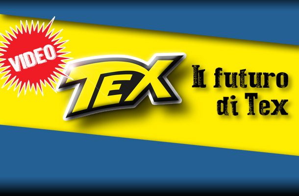Il futuro di Tex a Lucca!