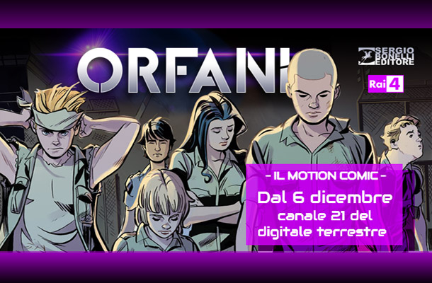 Il debutto del motion comic di Orfani!