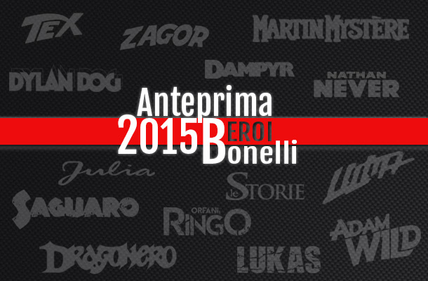 Anteprima 2015 Eroi Bonelli