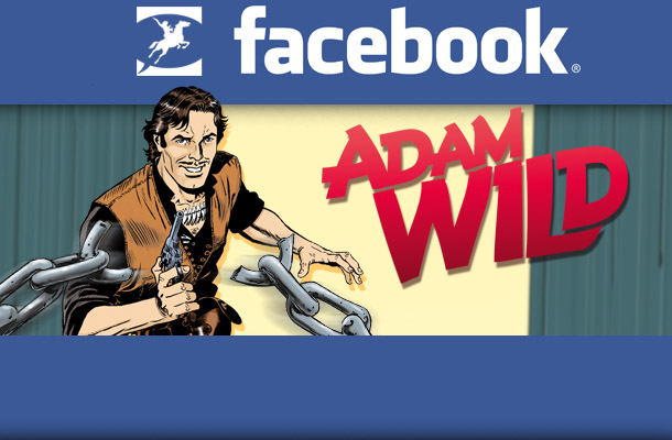 Adam Wild: la pagina Facebook ufficiale!