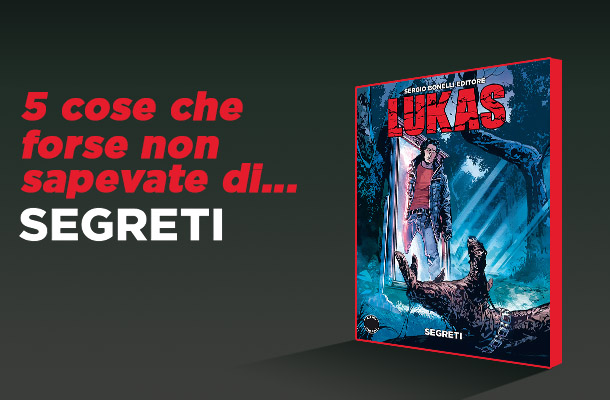 Lukas n.4: tutti i segreti!