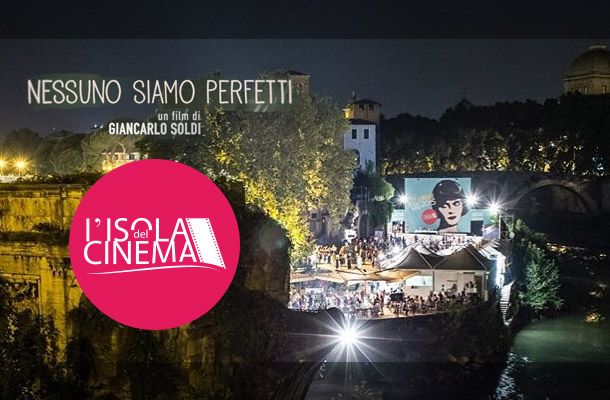 Nessuno siamo perfetti a L'Isola del Cinema.