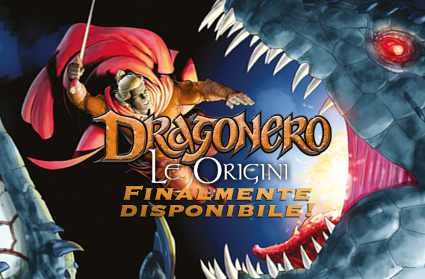 Dragonero - Le origini: finalmente disponibile!