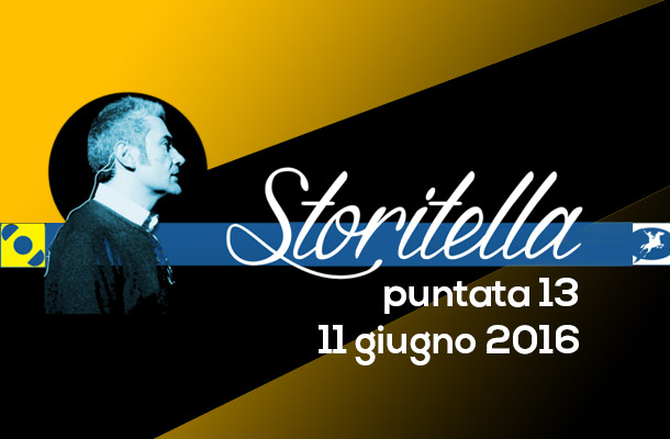 Storitella: tredicesima puntata!