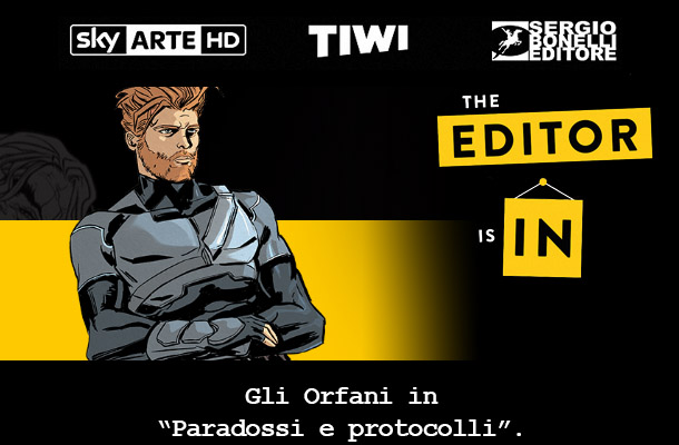 The Editor is In ep. 9: Gli Orfani!