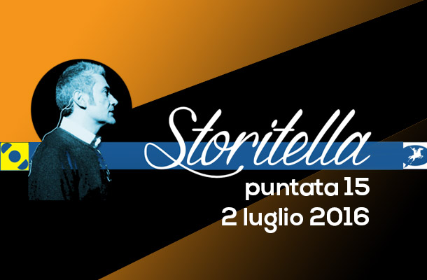 Storitella: quindicesima puntata!