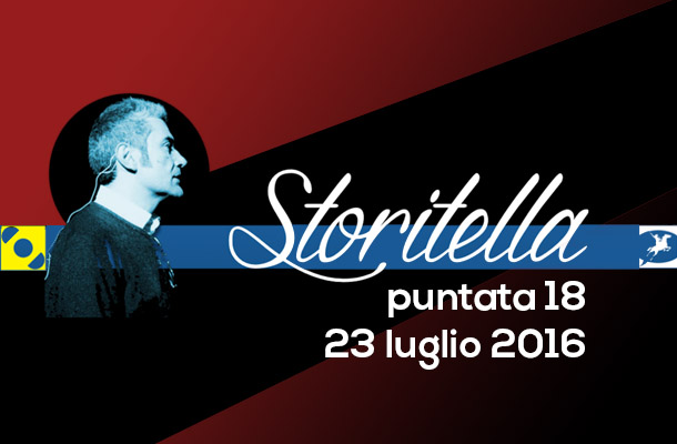 Storitella puntata 18!