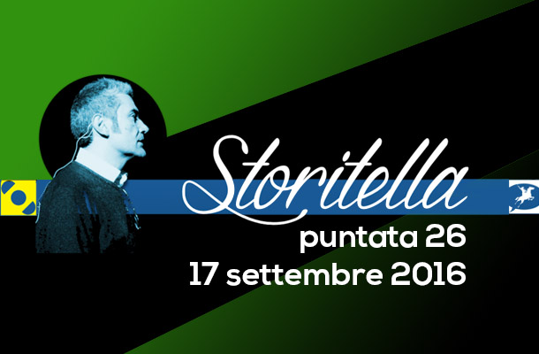 Storitella: 26a puntata!