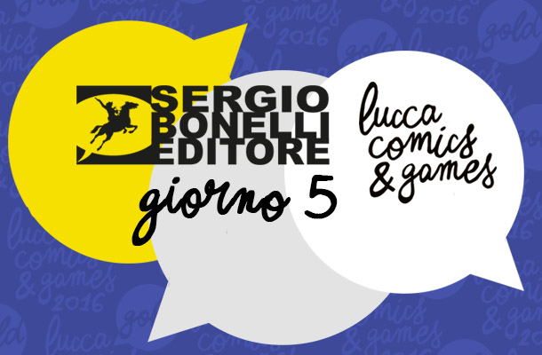 SBE a Lucca 2016 – Giorno 5