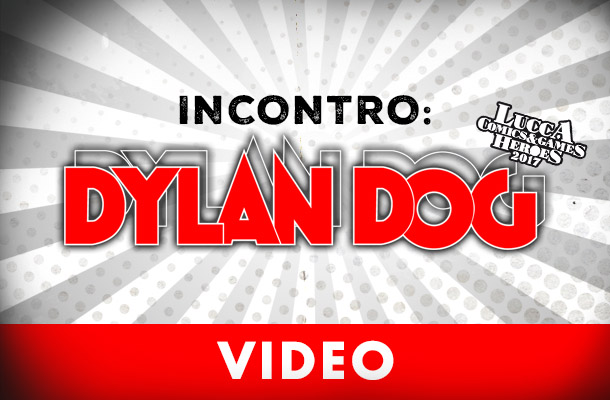 Dylan Dog: il video dell'incontro!