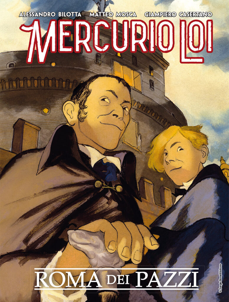 Mercurio Loi. Roma dei pazzi