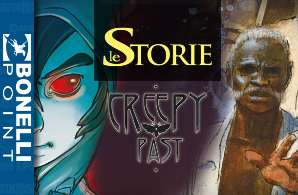 Creepy Past e Le Storie al Bonelli Point!