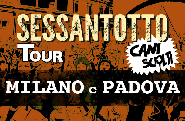 Cani sciolti Tour: Milano e Padova!