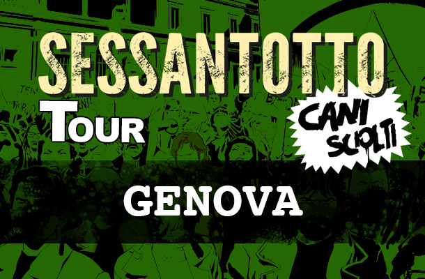 Cani sciolti Tour: Genova!