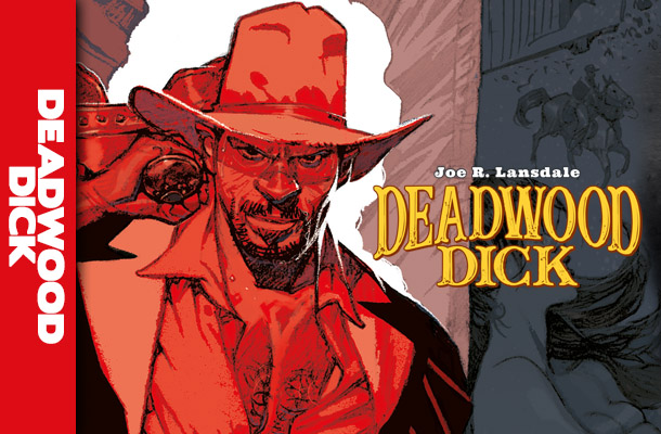 Arriva Deadwood Dick!