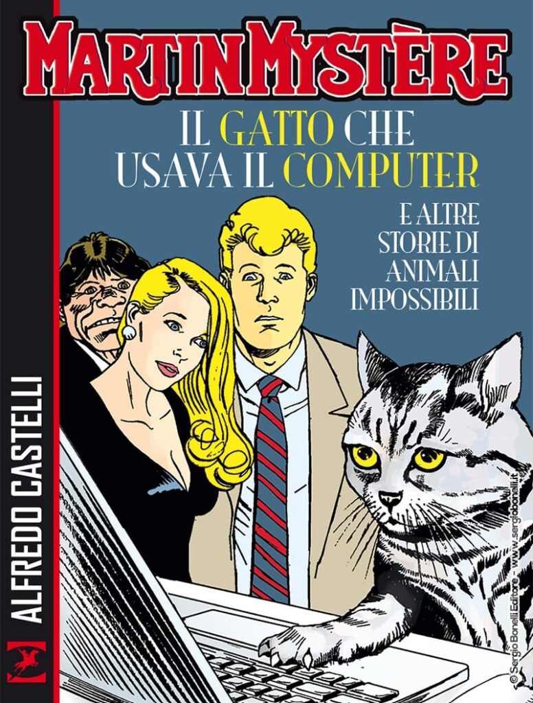 Martin Mystère. Il gatto che usava il computer e altre storie di animali impossibili