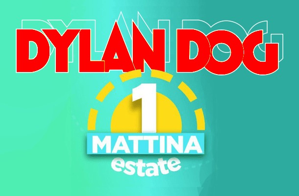 Dylan Dog a Unomattina!