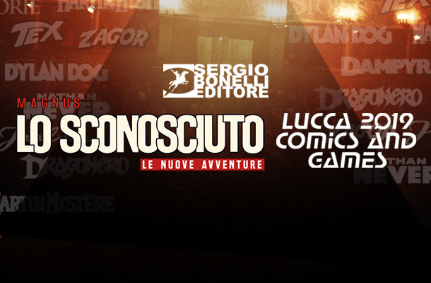 Lo Sconosciuto a Lucca C&G 2019!