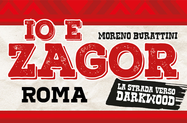 Zagor e Moreno Burattini a Roma!