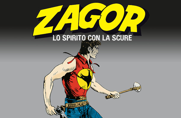 Zagor Lo Spirito con la Scure