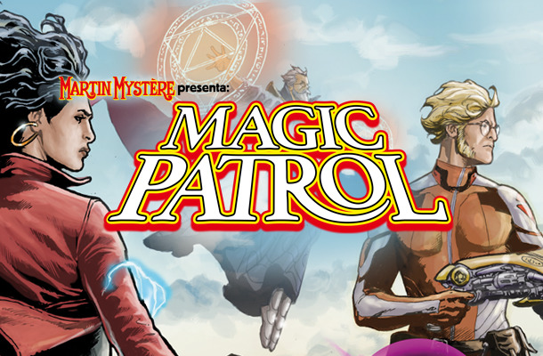 I supereroi della Magic Patrol!