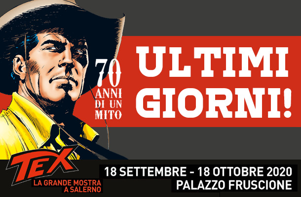Ultimi giorni per la grande mostra di Tex a Salerno!