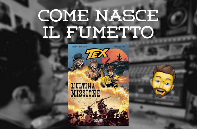 Come nasce un fumetto di Tex