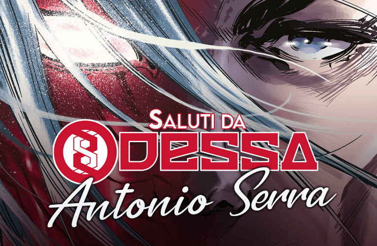 Saluti da Odessa: Antonio Serra