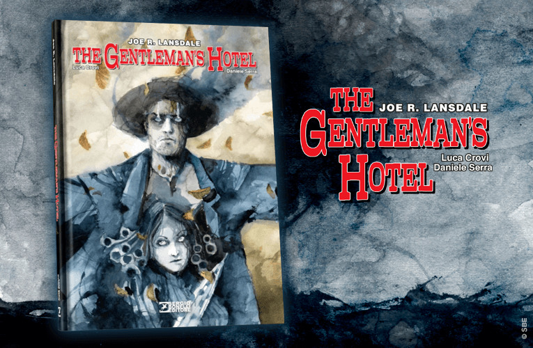 Lansdale e Bonelli presentano The Gentleman's Hotel!