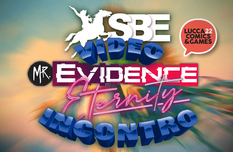 Eternity e Mr. Evidence a Lucca!