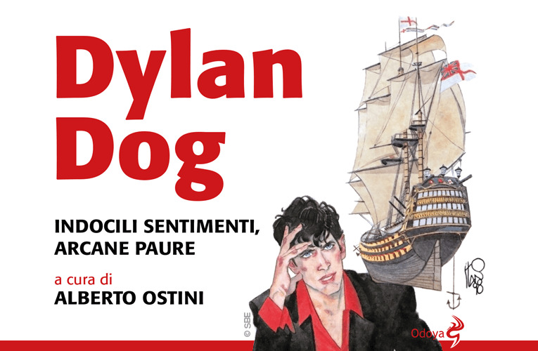 Sentimenti e paure di Dylan Dog, a cura di Alberto Ostini