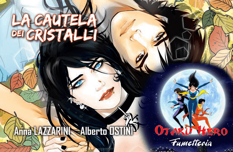 La cautela dei cristalli da Otaku Hero