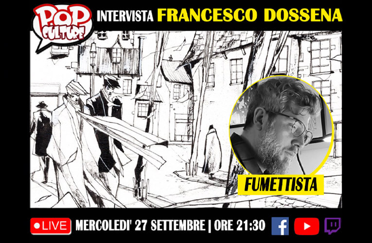 Francesco Dossena a Pop Culture