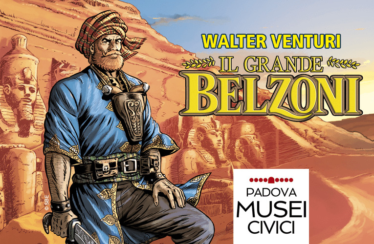 Il Grande Belzoni in mostra a Padova