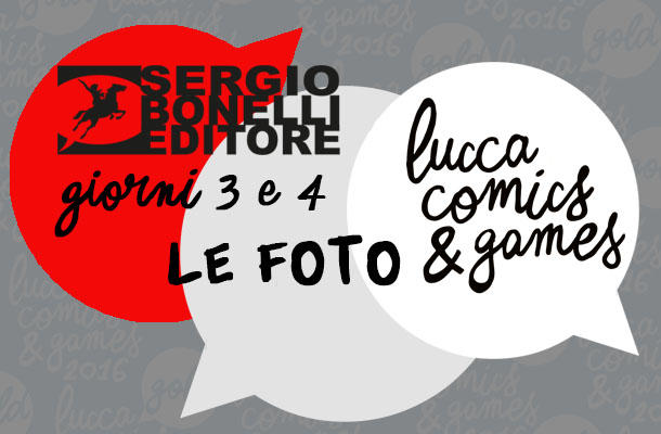 Lucca 2016 - Gallery Giorni 3 e 4