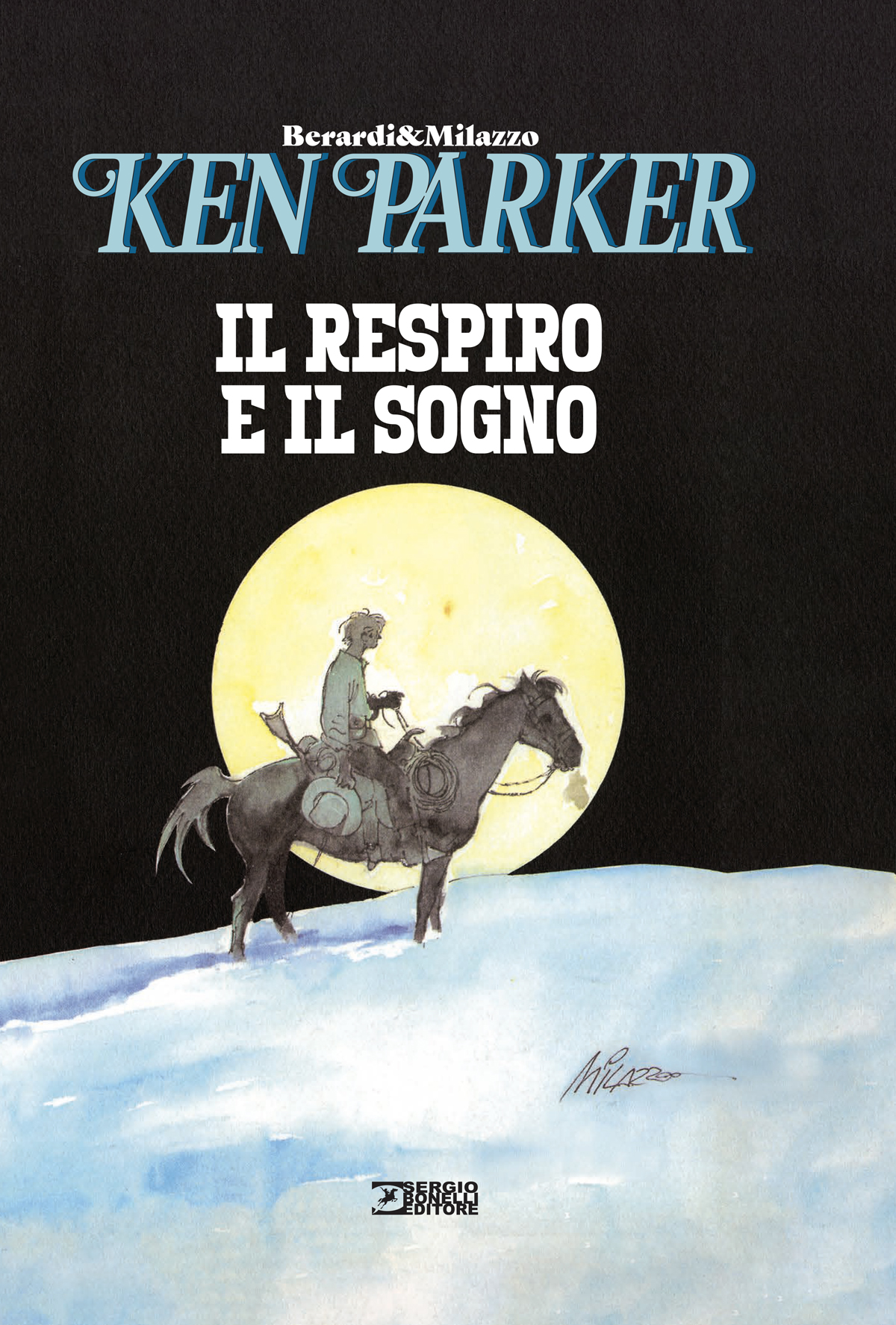Ken Parker. Il respiro e il sogno